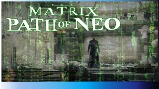 「The Matrix Path of Neo」 Completo Sin misiones relleno  𝑫𝒊𝒓𝒆𝒄𝒕𝒐 𝑺𝒂𝒍𝒄𝒉𝒊𝒄𝒉𝒊𝒍𝒍𝒂 [upl. by Amaty]