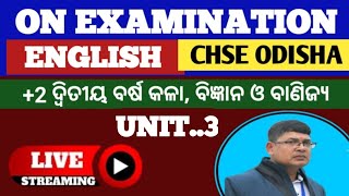 English ll 2 2nd year ll On examination ll unit 3 ll class 12 English live class chse odisha [upl. by Ranchod]