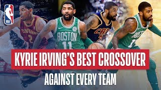 Kyrie Irvings Best Crossover vs Every NBA Team [upl. by Nyletac234]