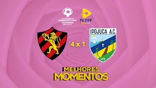 Melhores momentos Sport 4 x 1 Ipojuca  Pernambucano Feminino BetNacional [upl. by Dorelle]