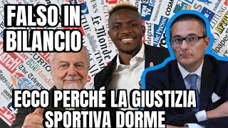 FALSO IN BILANCIO CASO OSIMEHN  LA GIUSTIZIA SPORTIVA DORME [upl. by Isteb]