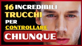 16 TRUCCHI PSICOLOGICI Semplici per CONTROLLARE QUALSIASI Situazione 😉 [upl. by Pitzer]