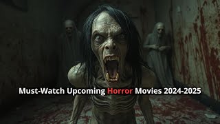 Top 10 Most Anticipated Horror Movies of 20242025 [upl. by Hanni528]