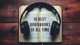 10 Best Audiobooks Of All Time [upl. by Ikoek]