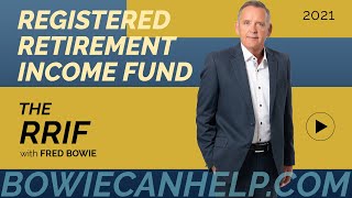 The Registered Retirement Income Fund RRIF with Fred Bowie [upl. by Saeger]