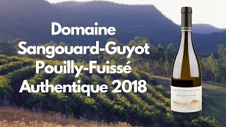 Domaine SangouardGuyot PouillyFuissé Authentique 2018 [upl. by Onitselec]