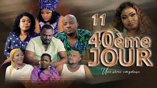 40ème JOUR I EPISODE 11 I SERIE CONGOLAISE I NOUVEAUTE 2024 [upl. by Gardy]