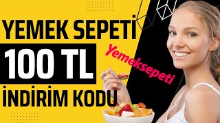 YEMEK SEPETİ 100 TL İNDİRİM KODU YENİ KODLAR Yemek Sepeti İndirim Kodu 2024 [upl. by Wera]