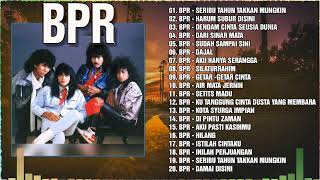 Yang Terbaik Dari BPR Koleksi Lagu BPR Populer Terbaik BPR Full Album Seribu Tahun Takkan Mungkin [upl. by Ehlke309]