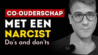 Coouderschap met een narcist  Dos and donts [upl. by Aisayn]