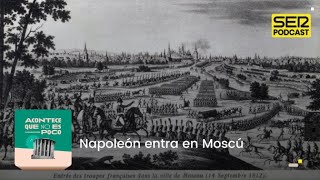 Acontece que no es poco  Napoleón entra en Moscú [upl. by Akimit]