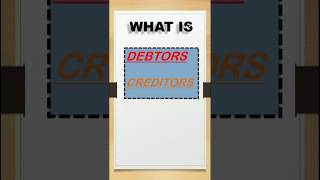 What is debtors and creditors short explanation 11th accounts [upl. by Sigismundo234]