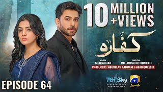 Kaffara Episode 64  Eng Sub  Ali Ansari  Laiba Khan  Zoya Nasir  26th September 2024 [upl. by Haya680]