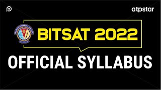 BITSAT 2022 Official Syllabus amp analysis  BITSAT strategy  ATP STAR [upl. by Andrade721]