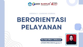 Tugas Agenda 2  Learning Journal Berorientasi Pelayanan [upl. by Eimma607]