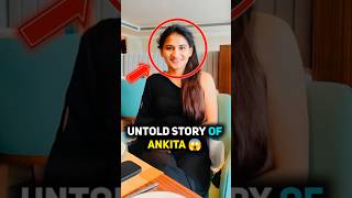 🤯 Untold Story Of Ankita Shrivastava  shorts realstories [upl. by Hgielyak297]