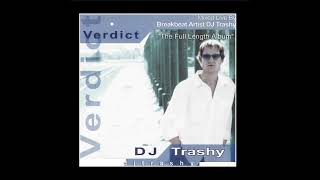 DJ Trashy  Verdict [upl. by Hike]