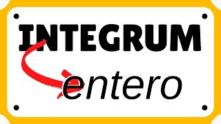 INTEGRUM › «entero» EVOLUCIÓN LATÍN › español [upl. by Ahsinet]