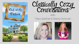 TRACY GARDNER amp STACEY DONOVAN INTERVIEW  CLASSICALLY COZY CONVERSATIONS [upl. by Paris638]