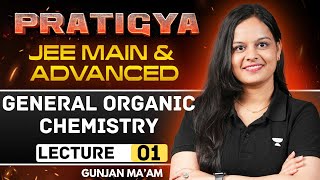 General Organic Chemistry  L1 JEE Main  Advanced  IIT JEE  PRATIGYA Series 🔥 [upl. by Assertal382]