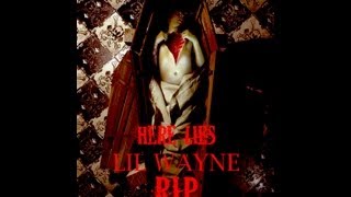 RIP LIL WAYNE [upl. by Yurik736]