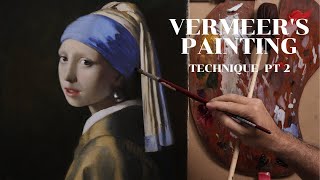 Vermeers Painting Technique Demo Pt 2 [upl. by Leugimesoj884]