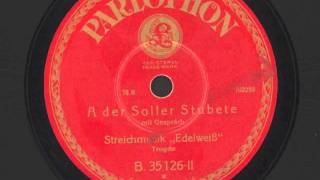 1930 An der Soller Stobete mit der Streichmusik Edelweiss [upl. by Fatsug]