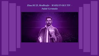 Ziua 1621 Meditație – MARȘ EVOLUTIV – Saint Germain [upl. by Goth506]