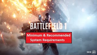 Battlefield 1  PC Minimum amp Recommended System Requirements [upl. by Voletta895]