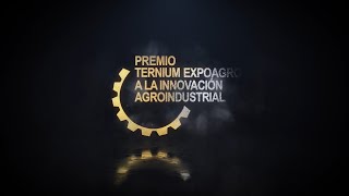 PREMIO TERNIUM EXPOAGRO A LA INNOVACIÓN AGROINDUSTRIAL 2023 [upl. by Attebasile585]