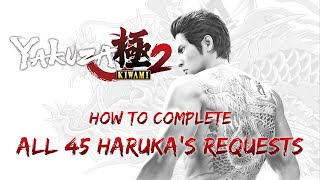 Yakuza Kiwami 2  How to Complete All 45 Harukas Requests [upl. by Ellehsyt]