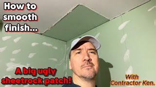 HOW TO SMOOTH FINISH A BIG UGLY SHEETROCK PATCH smoothwall orangepeel remodel texture [upl. by Florio]