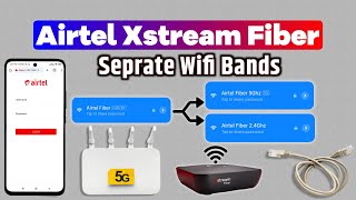 How to Separate 24Ghz amp 5Ghz Wifi Bands in Airtel Xstream Fiber  how to split wifi into 24 and 5 [upl. by Naivad473]