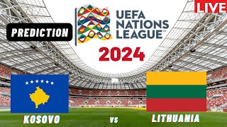 Kosovo vs Lithuania UEFA Nations League 2024 Match Preview Prediction [upl. by Almat453]