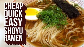 Cheap Quick and Easy Shoyu Ramen Recipe [upl. by Gisele]