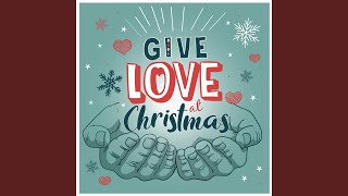 Give Love at Christmas [upl. by Annahsed]