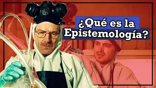 ¿Qué es la EPISTEMOLOGÍA  Filosofía de la Ciencia [upl. by Sims]