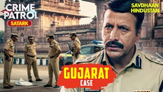 Gujarat का एक ऐसा Case जिसे Police भी देखकर हो गई Confuse  Crime Patrol  Crime Patrol 2024 [upl. by Olodort]