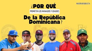 ¿Por qué prometen los coaches y managers de la República Dominicana [upl. by Federico]