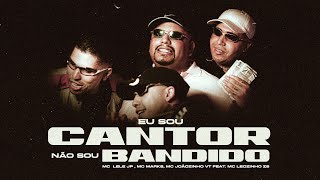 Eu Sou Cantor Não Sou Bandido  MC Leozinho ZS Mc Lele JP MC Joãozinho VT MC Marks [upl. by Muriel]