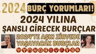 2024 YILI BURÇ YORUMLARI 2024 YILINA ŞANSLI GİRECEK BURÇLAR 2024TE AŞKI ZİRVEDE YAŞAYACAK BURÇLAR [upl. by Enived]