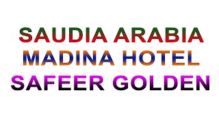 Safeer Golder Hotel Madina Star  500 Meters  Salam Road [upl. by Marcello]