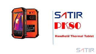 SATIR PK80 Entry Level Thermal Imaging Tablet Suitable for a Variety of Applications [upl. by Gershom]