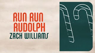 Zach Williams  Run Run Rudolph Official Lyric Video [upl. by Sinnek]