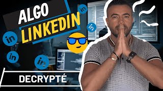 🔍 quotDécrypté  Réussir sur Linkedin  les clés de lalgorithme  Le Code Secret de LinkedIn  2024quot [upl. by Hemphill109]