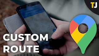 How to Make a Custom Route in Google Maps [upl. by Buchalter669]