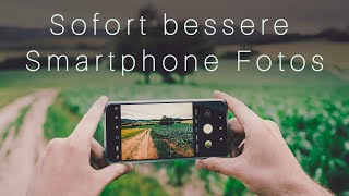 SMARTPHONE FOTOGRAFIE TUTORIAL  5 einfache Tipps für die Fotografie mit dem Handy [upl. by Elyrad]