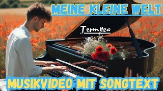 Meine kleine Welt Ein Song über Hoffnung in dunklen Zeiten Musikvideo mit Songtext zum mitsingen [upl. by Asilegna]