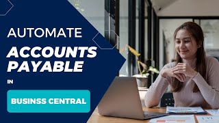 Automate Accounts Payable in Business Central [upl. by Head]