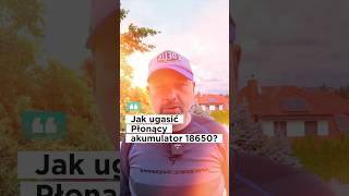 Jak ugasić palący się Akumulator litowo jonowy 18650 🚒🧯 Bezpieczeństwo przede wszystkim prawda [upl. by Arturo]